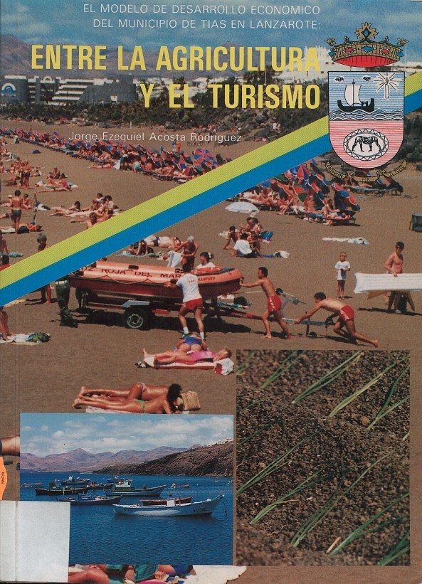 El modelo de desarrollo económico del municipio de Tías en Lanzarote: Entre la agricultura y el turismo