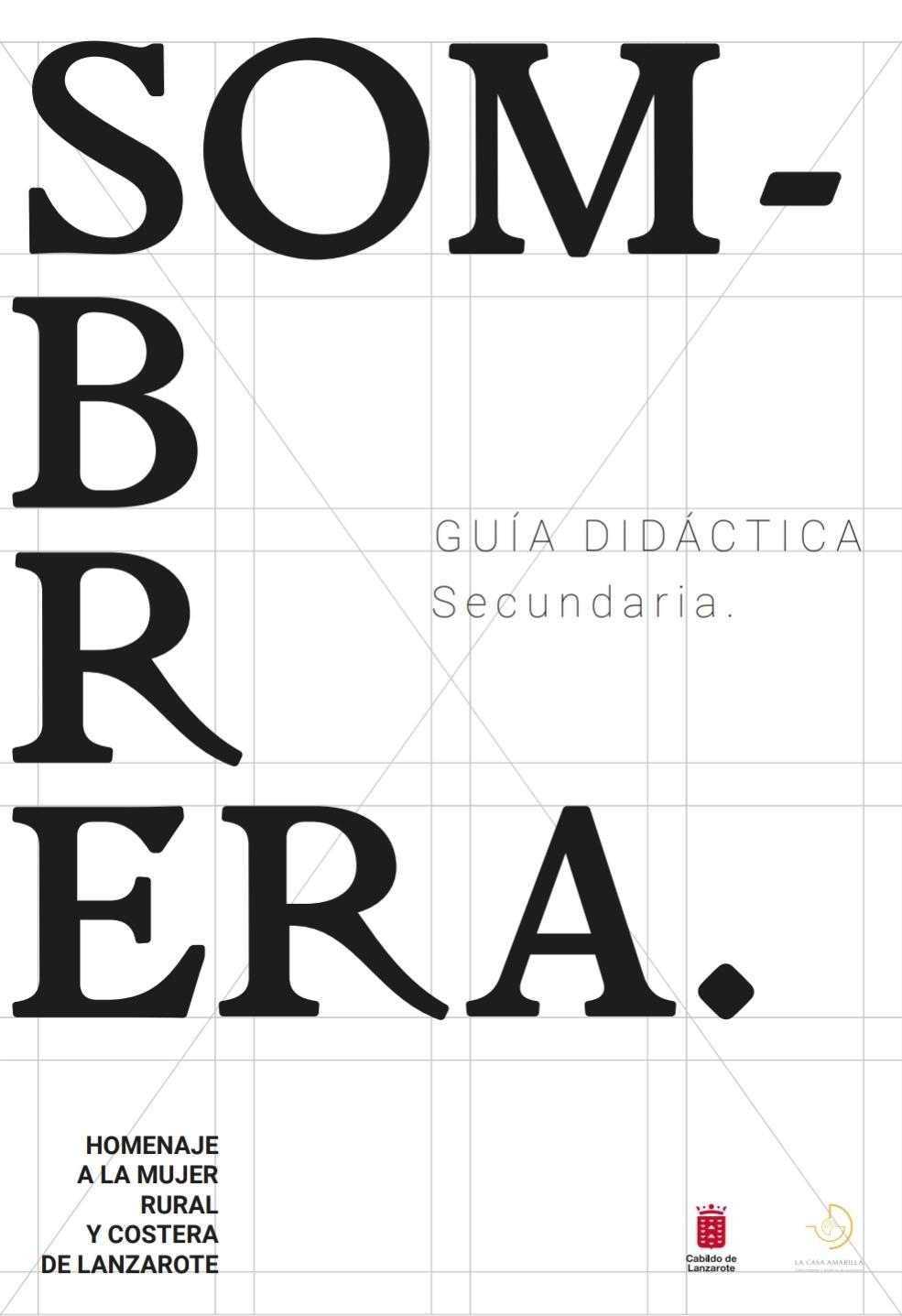Guía didáctica de la exposición “Sombrera. Homenaje a la mujer rural y costera de Lanzarote”. Nivel secundaria